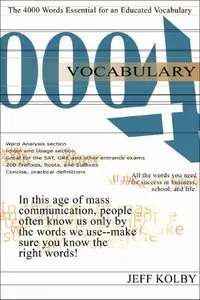 Jeff Kolby, «Vocabulary 4000: The 4000 Words Essential for an Educated Vocabulary» (repost)