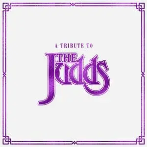 VA - A Tribute To The Judds (2023)