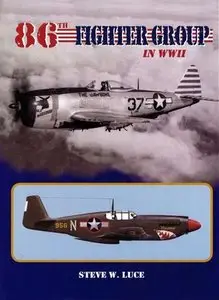 The U.S. 86th Fighter Group in WWII: 1942-1945 (Repost)