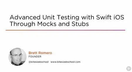 Advanced​ ​Unit​ ​Testing​ ​with​ ​Swift​ ​iOS​ ​Through​ ​Mocks​ ​and Stubs