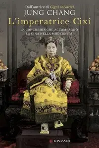 Chang Jung - L'imperatrice Cixi 