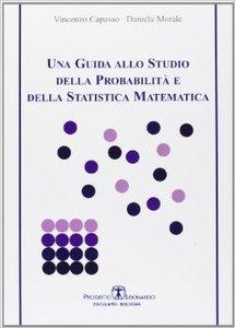 Una guida allo studio della probabilità e della statistica matematica (repost)