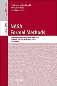 NASA Formal Methods: 14th International Symposium, NFM 2022, Pasadena, CA, USA, May 24–27, 2022, Proceedings