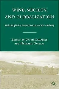 G. Campbell - Wine, Society, and Globalization: Multidisciplinary Perspectives on the Wine Industry