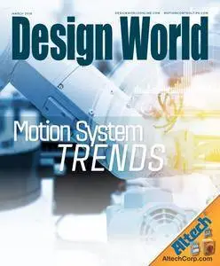 Design World - Motion System Trends March 2018