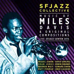 SFJAZZ Collective - Music of Miles Davis & Original Compositions Live: SFJazz Center 2016 (2CD) (2017)