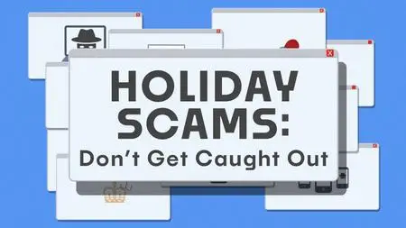 CH5. - Holiday Scams: Don't Get Caught Out (2023)