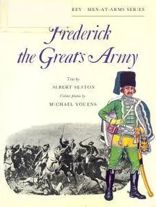 Frederick the Great’s Army (Men-at-Arms 16)