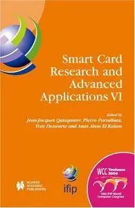 Smart Card Research and Advanced Applications VI