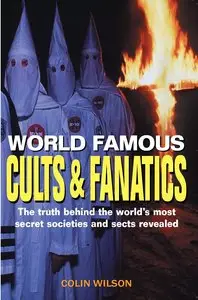 World Famous Cults and Fanatics (Repost)