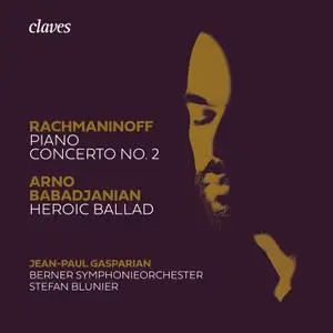 Jean-Paul Gasparian - Rachmaninoff: Piano Concerto No. 2 & Babadjanian: Heroic Ballad (2022)