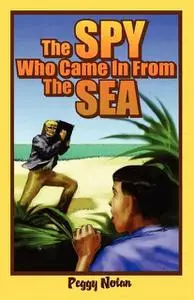 «The Spy Who Came in from the Sea» by Peggy Nolan