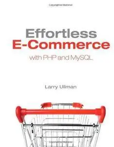 Effortless E-Commerce with PHP and MySQL [Repost]