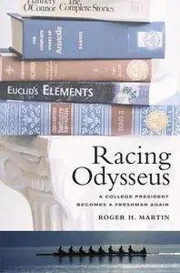 Racing Odysseus: A College President Becomes a Freshman Again