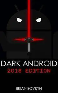 Dark Android: 2018 Edition