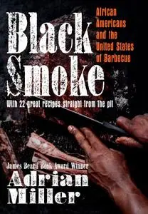 Black Smoke: African Americans and the United States of Barbecue (Ferris and Ferris)