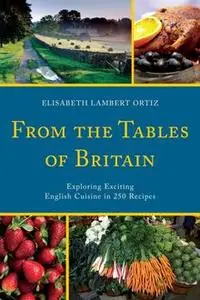 «From the Tables of Britain» by Elisabeth Lambert Ortiz