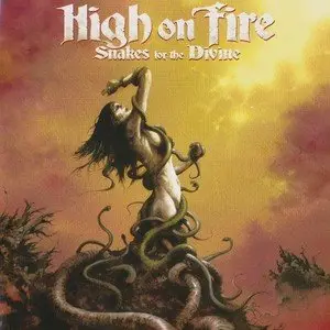 High On Fire - Snakes For The Divine (2010)