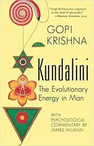 Kundalini: The Evolutionary Energy in Man