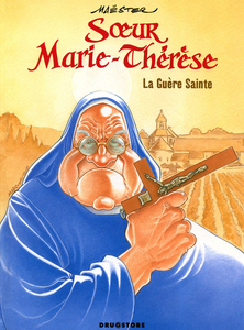 Soeur Marie-Thérèse des Batignolles - Tome 6 - La Guerre Sainte