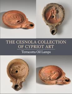 Christopher S. Lightfoot, "The Cesnola Collection of Cypriot Art: Terracotta Oil Lamps"