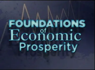 TTC Video - Foundations of Economic Prosperity [Repost]