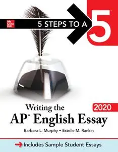 5 Steps to a 5: Writing the AP English Essay 2020 (5 Steps to a 5)