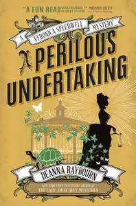 «A Veronica Speedwell Mystery - A Perilous Undertaking» by Deanna Raybourn