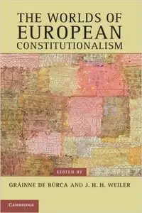 The Worlds of European Constitutionalism (Contemporary European Politics)
