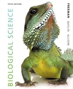 Biological Science by Scott Freeman, Kim Quillin and Lizabeth Allison (5th Edition)