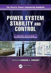Power System Stability and Control, Third Edition (Electric Power Engineering Handbooks) (repost)