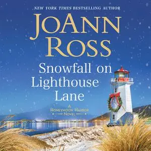 «Snowfall on Lighthouse Lane: Honeymoon Harbor» by JoAnn Ross