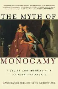 The Myth of Monogamy: Fidelity and Infidelity in Animals and People (Repost)