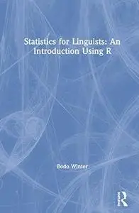 Statistics for Linguists: An Introduction Using R