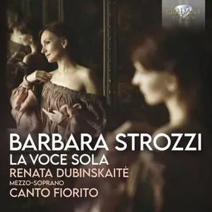 Renata Dubinskaitė, Canto Fiorito - Barbara Strozzi: La Voce Sola (2021)