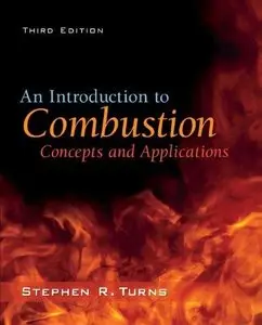 An Introduction to Combustion: Concepts and Applications (3rd edition) (Repost)
