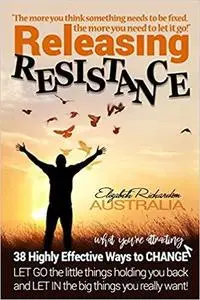 Releasing Resistance