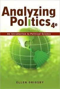 Analyzing Politics (4th Edition) (repost)