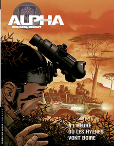 Alpha Premières Armes - Tome 5 - À l'heure où les hyènes vont boire (2018)