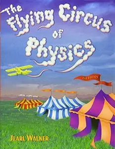 The flying circus of physics