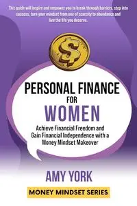 Personal Finance for Women: Achieve Financial Freedom and Gain Financial Independence with a Money Mindset Makeover