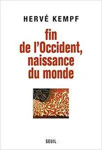 Fin de l'Occident, naissance du monde [Repost]