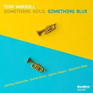 Tom Harrell - Something Gold, Something Blue (2016)