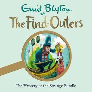 «The Mystery of the Strange Bundle: Book 10» by Enid Blyton