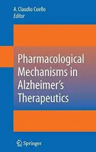 Pharmacological Mechanisms in Alzheimer's Therapeutics