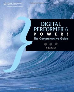 Digital Performer 6 Power!: The Comprehensive Guide (Repost)