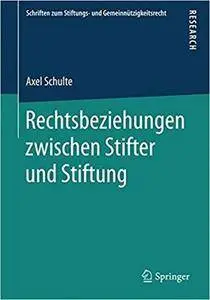Rechtsbeziehungen zwischen Stifter und Stiftung
