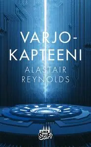 «Varjokapteeni» by Alastair Reynolds