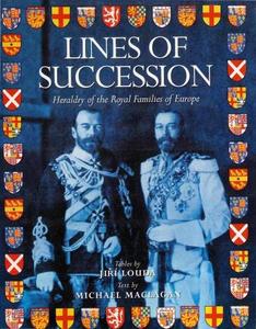 Lines of Succession: Heraldry of Royal Families of Europe