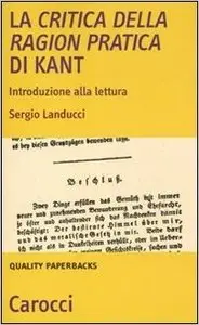 La critica della ragion pratica di Kant. Introduzione alla lettura